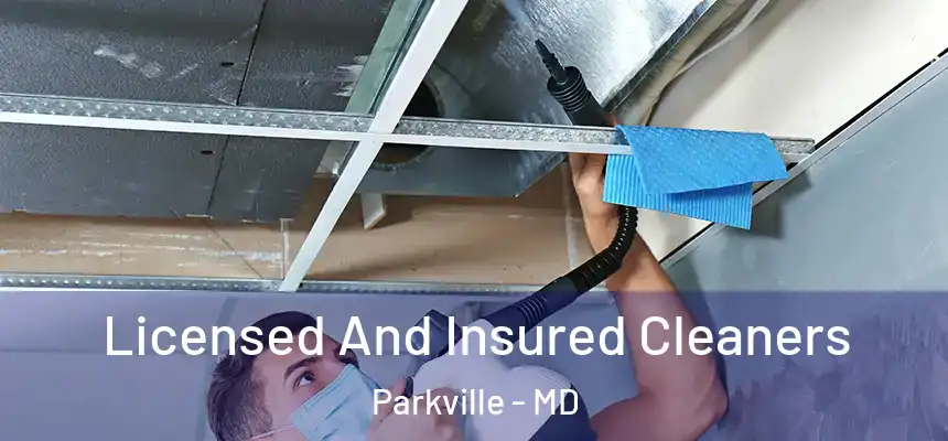 Licensed And Insured Cleaners Parkville - MD